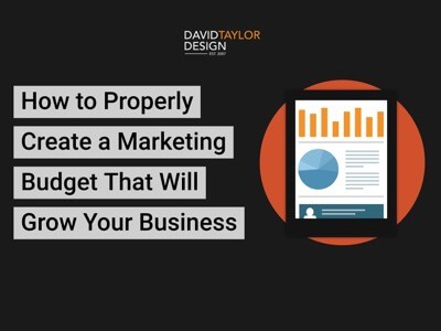 How to Properly Create a Marketing Budget That Will Grow Your Business