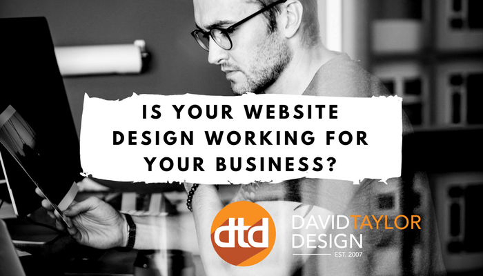 Is Your Website Design Working For Your Business?