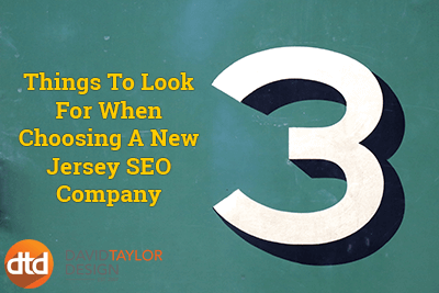 3 Things to look for when choosing a New Jersey SEO Company