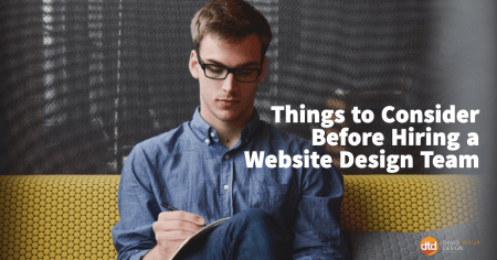 Things to Consider Before Hiring a Website Design Team